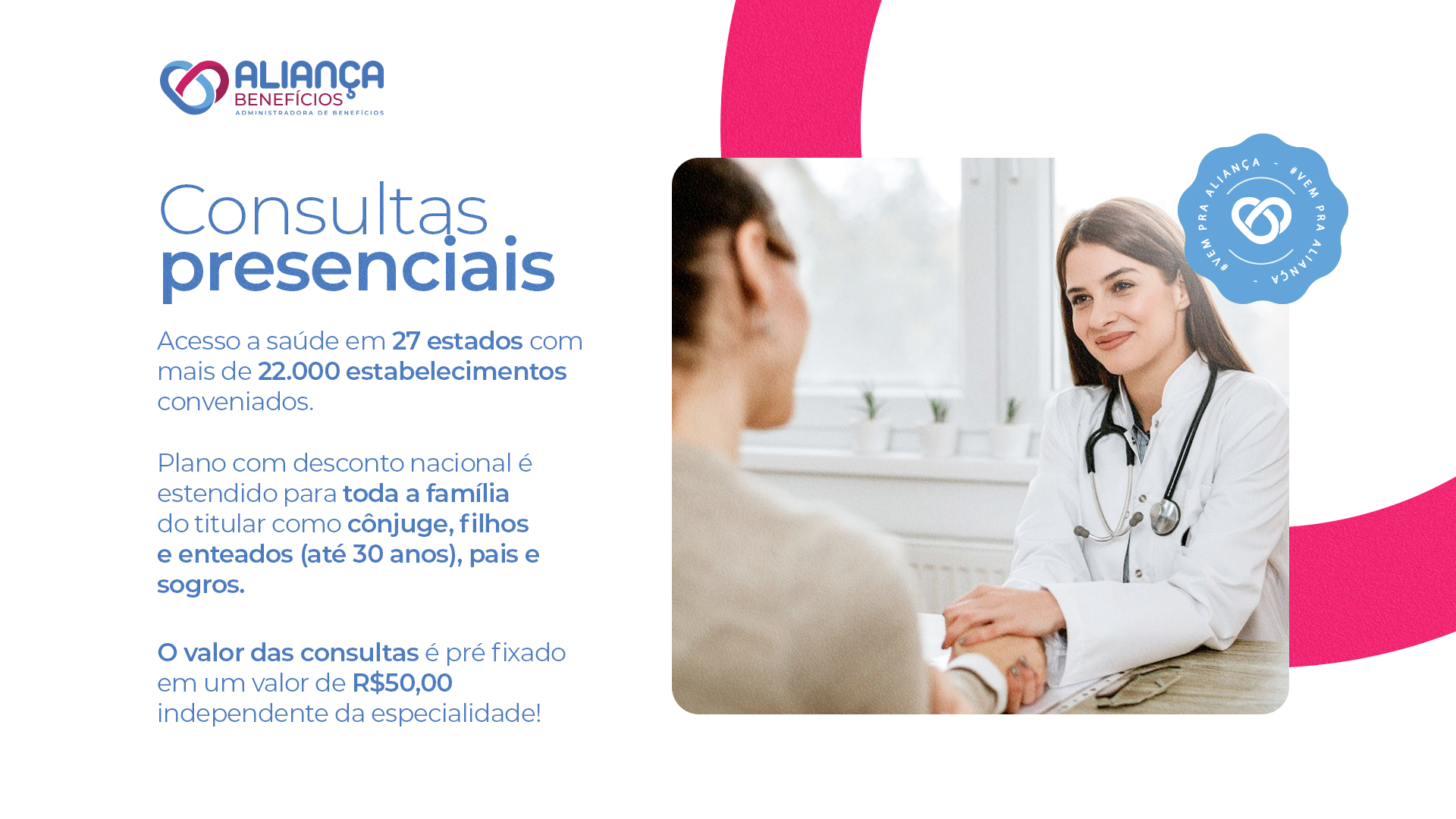 Consultas presenciais com condições disponíveis na rede de atendimento