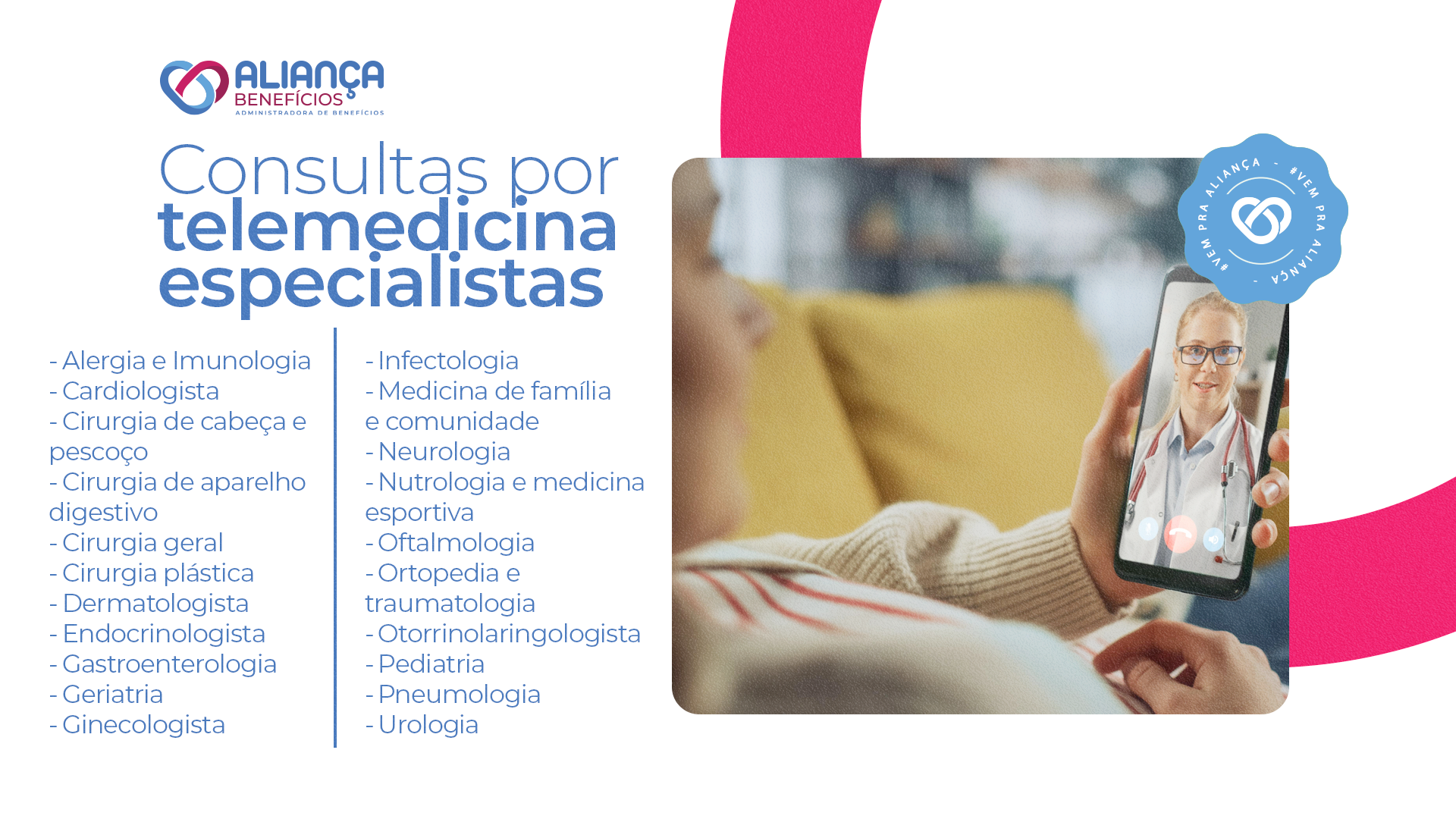 Telemedicina com atendimento de médicos especialistas